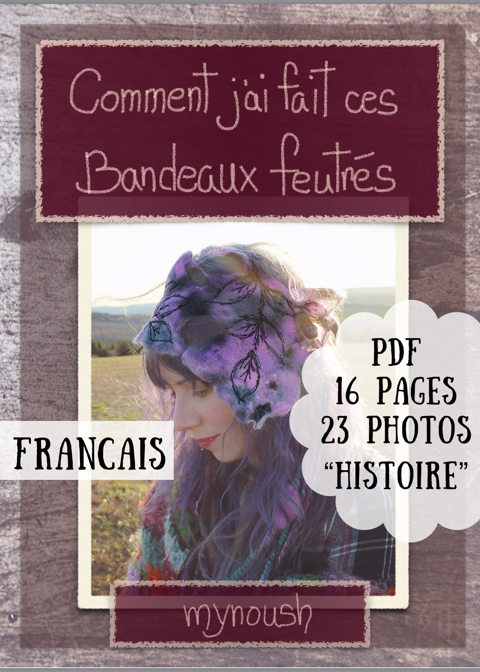 Comment j’ai fait des bandeaux en feutre, Histoire illustrée, 16 pages PDF -23 photos, instant download,feutrage, teinture, quilting - Mynoush